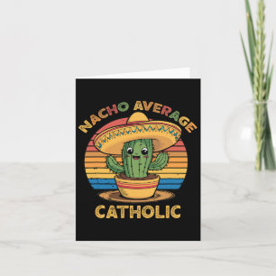 Nacho Average Katholic Mexican Cinco De Mayo Funny Karte