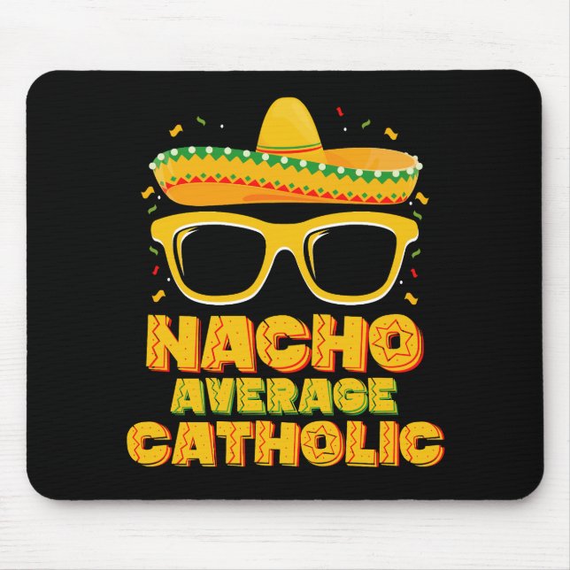Nacho Average Katholische Kirche Cinco De Mayo Mousepad (Vorne)
