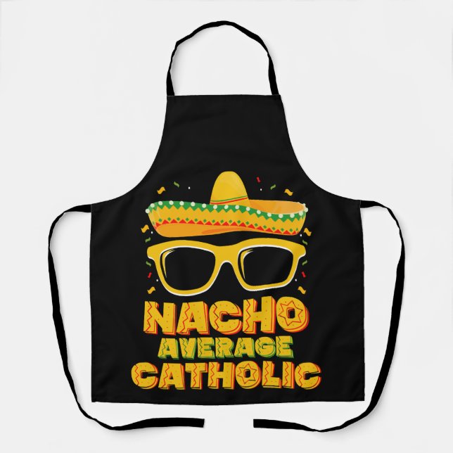 Nacho Average Katholische Kirche Cinco De Mayo Schürze (Vorderseite)