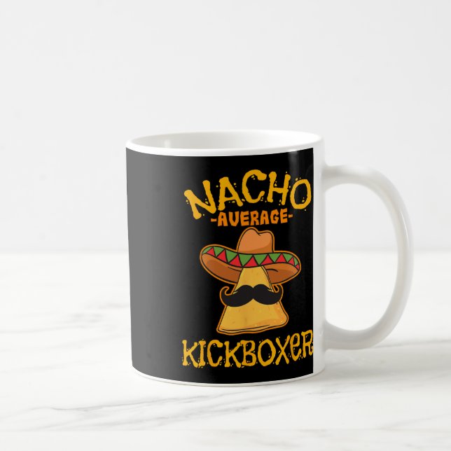 Nacho Average Kickboxer Cinco De Mayo Mexican Kick Kaffeetasse (Rechts)