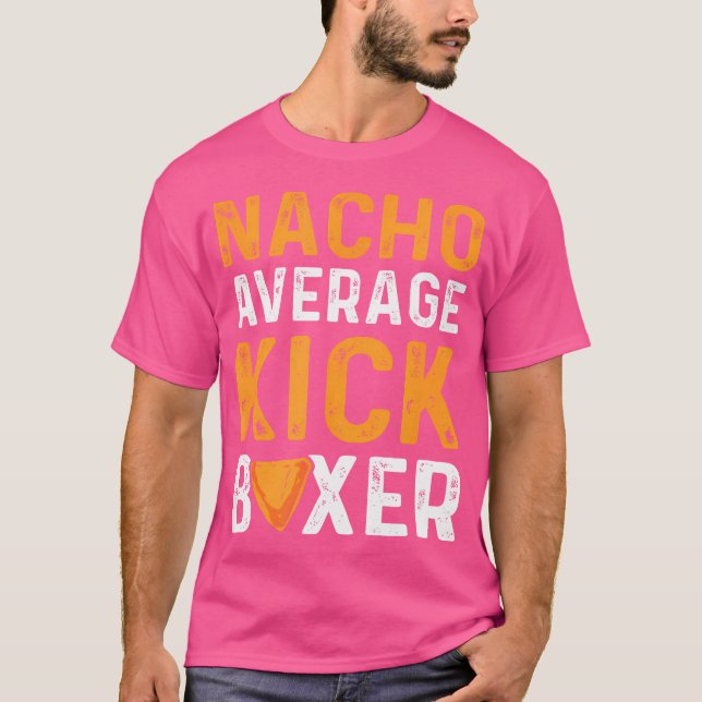 Nacho Average Kickboxer Mexican Kickboxing T-Shirt (Vorderseite)
