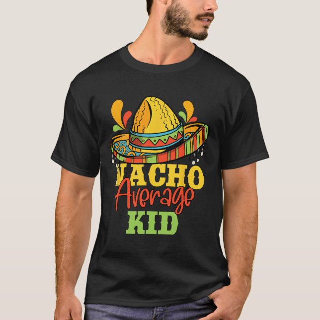 Nacho Average Kid Cinco De Mayo Mexican Matching F T-Shirt (Vorderseite)