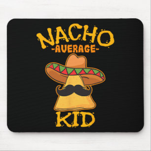 Nacho Average Kid Kind Junge Kleinkind Cinco De Mousepad