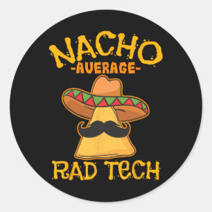 Nacho Average Krass Tech Radiologiologist Cin Runder Aufkleber