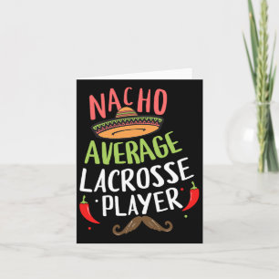 Nacho Average Lacrosse Player Cinco De Mayo Mexica Karte