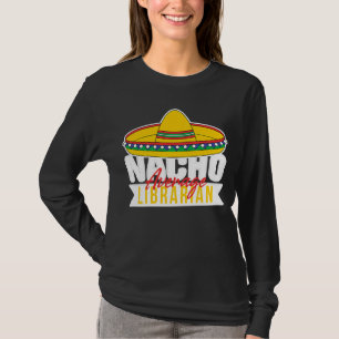 Nacho Average Librarian Mexican Sombrero Hat Books T-Shirt
