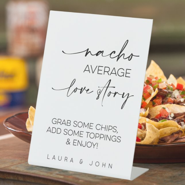 Nacho Average Liebe Story Wedding Sockelschild (Von Creator hochgeladen)