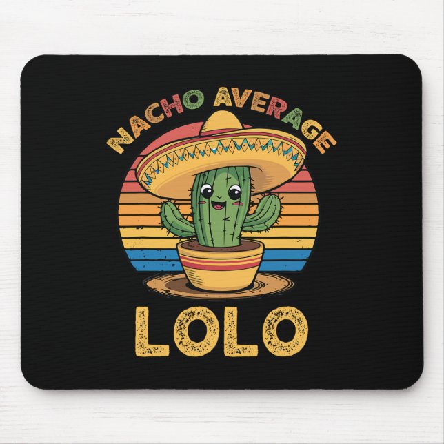 Nacho Average Lolo Matching Mexican Cinco De Mayo Mousepad (Vorne)