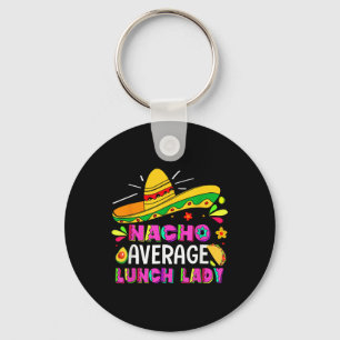Nacho Average Lunch Lady Cinco De Mayo Fiesta Schlüsselanhänger