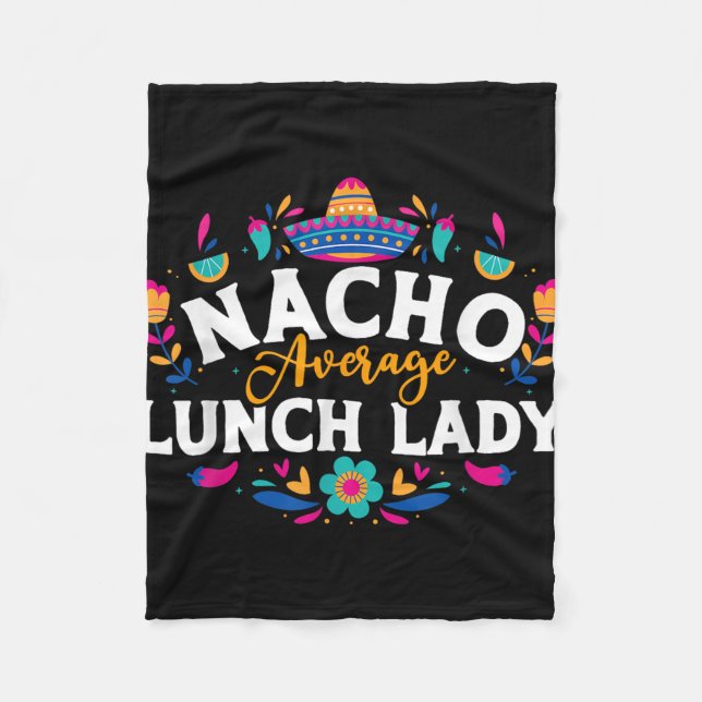 Nacho Average Lunch Lady Cinco De Mayo Matching Fa Fleecedecke (Vorderseite)
