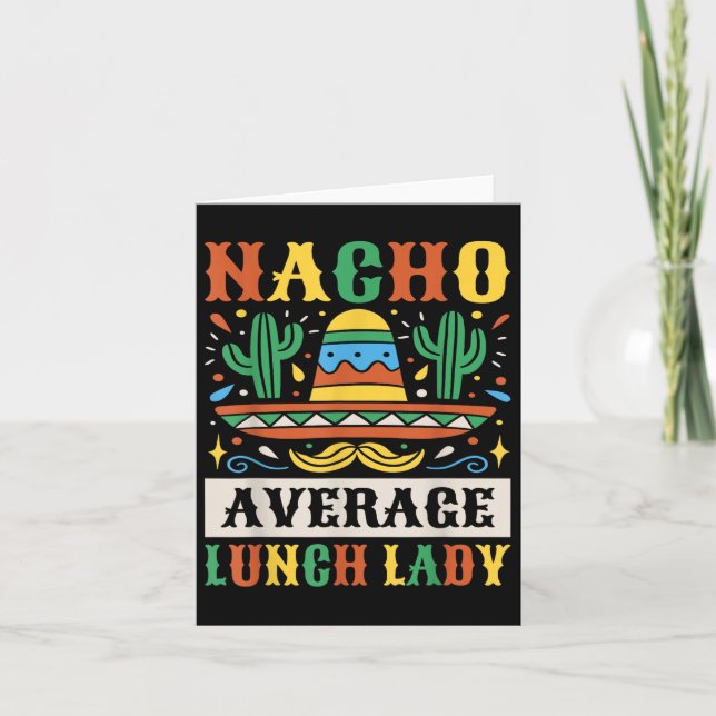 Nacho Average Lunch Lady Cinco De Mayo Mexican Karte (Vorderseite)