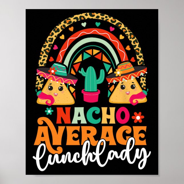 Nacho Average Lunch Lady Cinco De Mayo Mexico Fies Poster (Vorne)