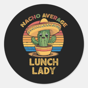 Nacho Average Lunch Lady Mexican Cinco De Mayo Fun Runder Aufkleber