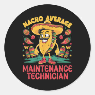 Nacho Average Maintenance Techniker Cinco De Mayo Runder Aufkleber