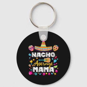 Nacho Average Mama Cinco De Mayo Mexican Matching Schlüsselanhänger