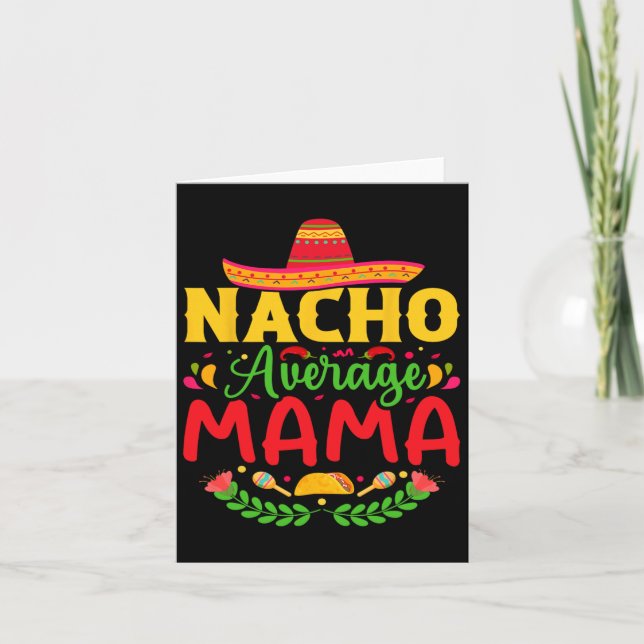 Nacho Average Mama - Funny Cinco De Mayo Nacho Lov Karte (Vorderseite)