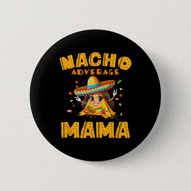 Nacho Average Mama Shirt Mama Cinco De Mayo Women  Button (Vorderseite)