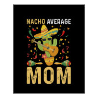 Nacho Average Mama Spaß Mama Mexican Funny Joke