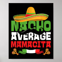 Nacho Average Mamacita Funny Cinco De Mayo Mexican