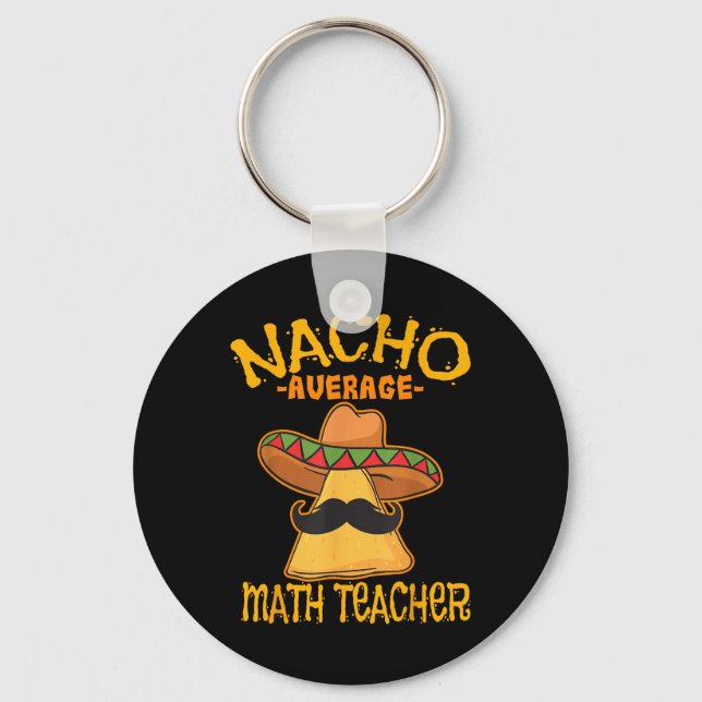 Nacho Average Mathematik Lehrer Mathematik Cinco D Schlüsselanhänger (Vorderseite)