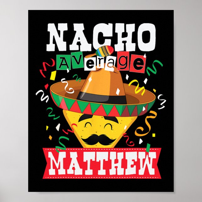 Nacho Average Matthew Funny Cinco De Mayo Matthew Poster (Vorne)