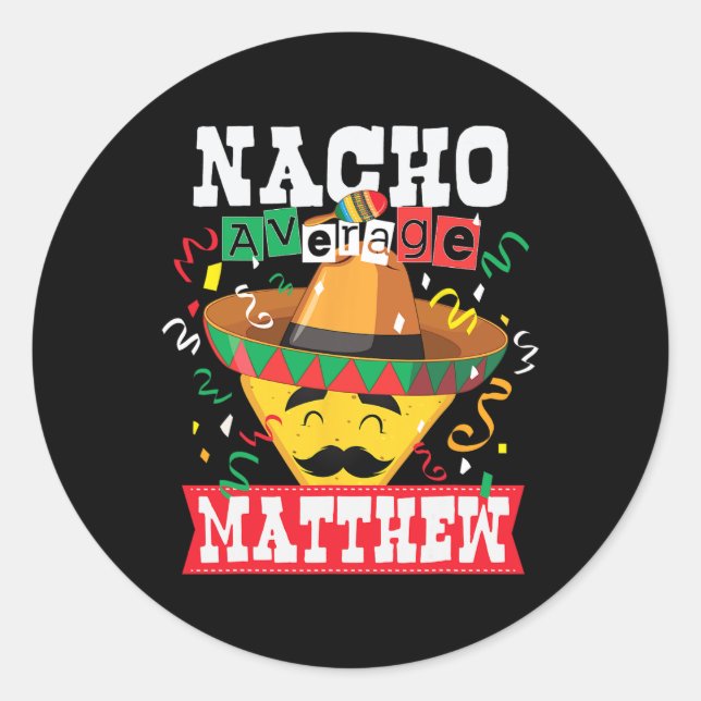 Nacho Average Matthew Funny Cinco De Mayo Matthew Runder Aufkleber (Vorderseite)