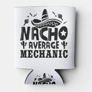Nacho Average Mechanisches Auto Funny Funny Repara Dosenkühler