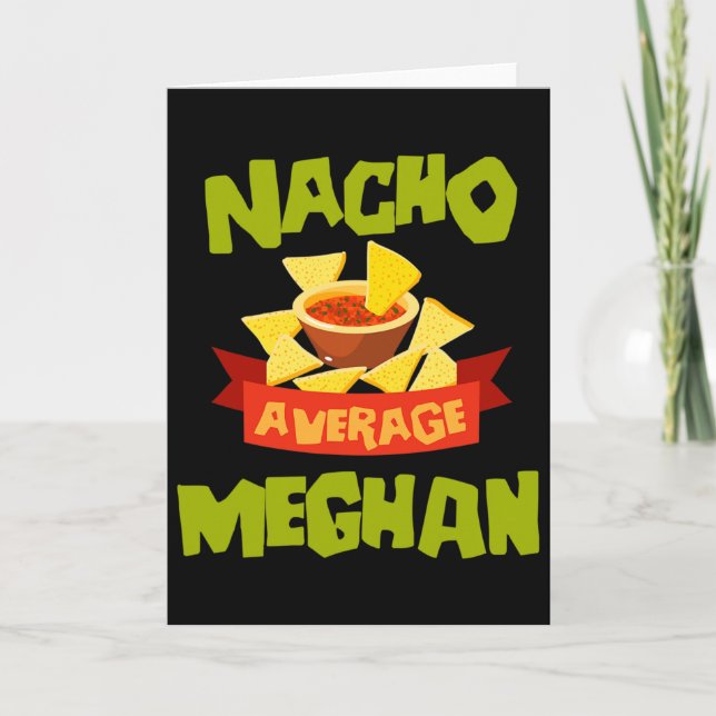 Nacho Average Meghan Funny Birthday Personalized N Karte (Vorderseite)