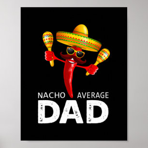 Nacho Average Mexikanischer Vater Cinco de Mayo Pa Poster