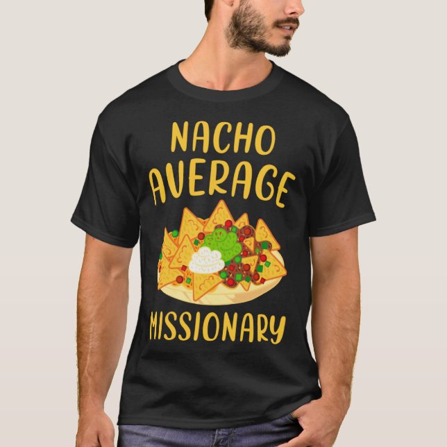 Nacho Average Missionary Christian Church Faith Mi T-Shirt (Vorderseite)