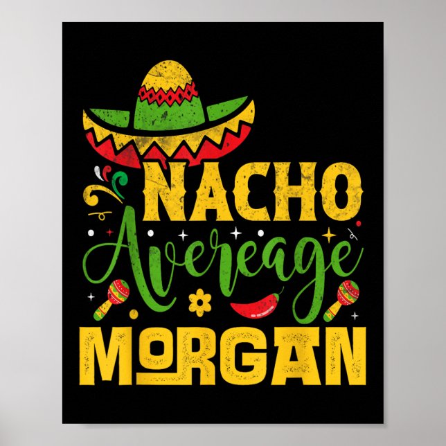 Nacho Average Morgan Individuelle Name Cinco De Ma Poster (Vorne)