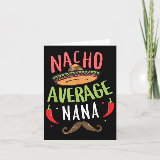 Nacho Average Nana Mexican Mustache Cinco De Mayo Karte (Vorderseite)