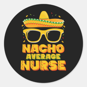 Nacho Average Nurse Cinco De Mayo Matching Family Runder Aufkleber