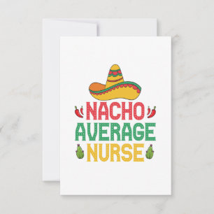 Nacho Average Nurse Funny Nursing Cinco De Mayo Dankeskarte