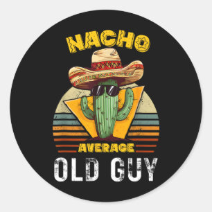 Nacho Average Old Typ Funny mexikanisches Vintages Runder Aufkleber