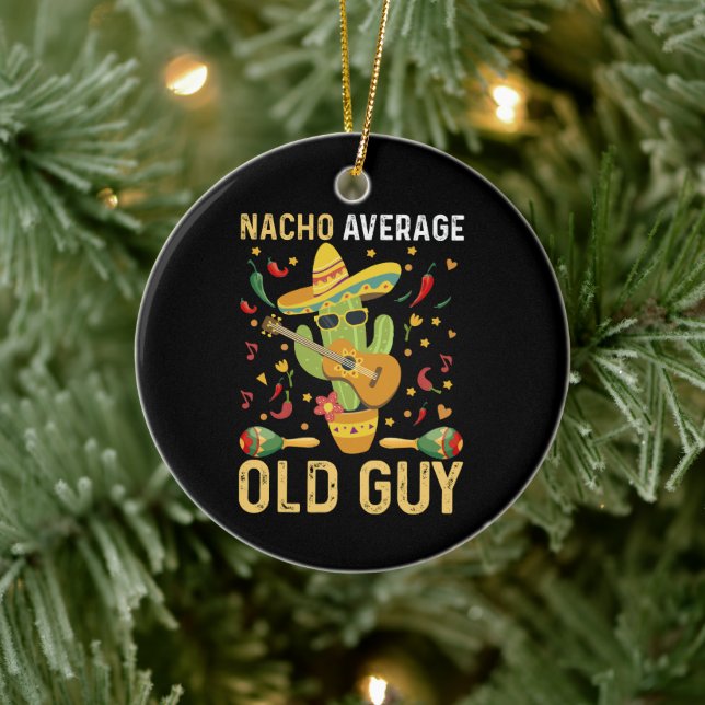 Nacho Average Old Typ Spaß Sprichwort Old Man Keramik Ornament (Baum)