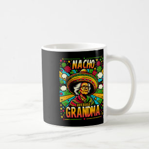 Nacho Average Oma Cinco De Mayo Funny Gift für Kin Kaffeetasse