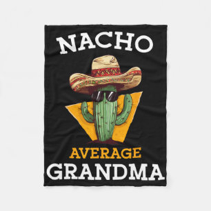 Nacho Average Oma Funny Mexican Nana Nonna Cin Fleecedecke