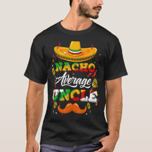 Nacho Average Onkel Adviser Cinco De Mayo Funny T-Shirt