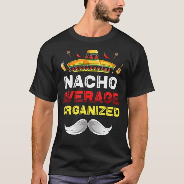 Nacho Average Organized Gnome Funny Cinco De Mayo T-Shirt (Vorderseite)