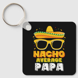 Nacho Average Papa Vater Family Cinco De Mayo Schlüsselanhänger
