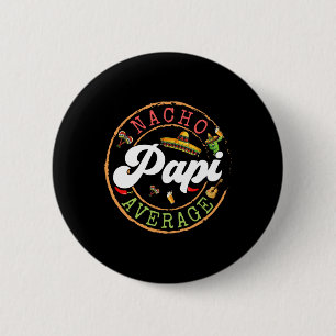 Nacho Average Papi Cactus Cinco De Mayo Matching F Button