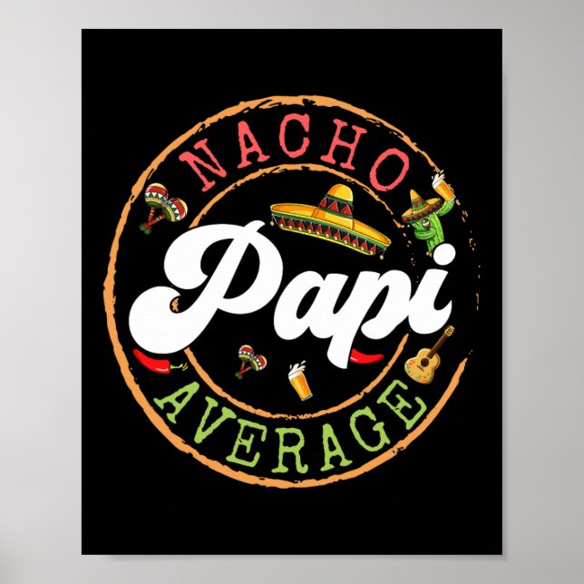 Nacho Average Papi Cactus Cinco De Mayo Matching F Poster (Vorne)