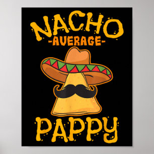 Nacho Average Pappy Pater Daddy Vater Papa Cinco D Poster