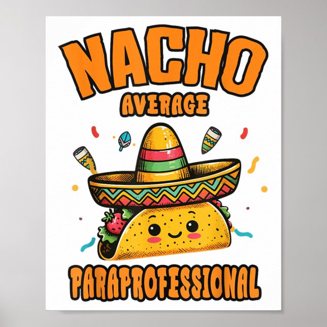 Nacho Average Paraprofessional Cinco De Mayo Funny Poster (Vorne)