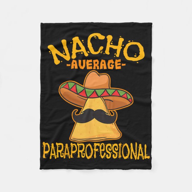 Nacho Average Paraprofessional Lehrerin Aides Cinc Fleecedecke (Vorderseite)