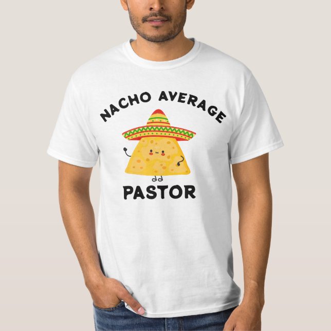 Nacho Average Pastor Christlich Cinco de Mayo T-Shirt (Vorderseite)