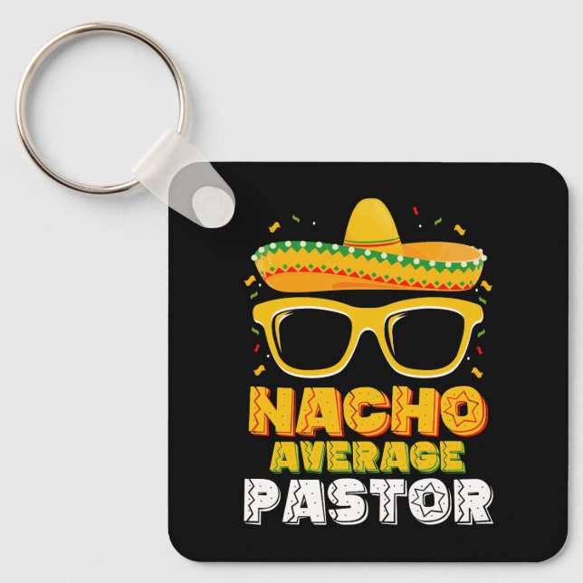Nacho Average Pastor Cinco de Mayo Schlüsselanhänger (Vorderseite)