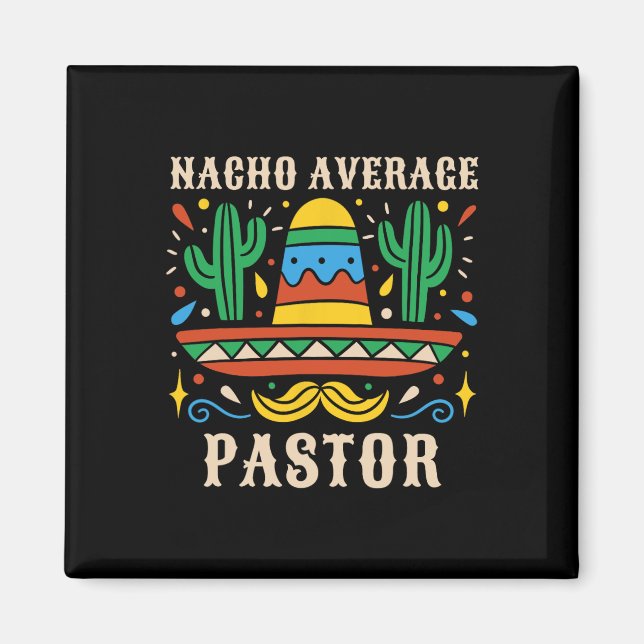 Nacho Average Pastor Funny Mexican Preacher Religi Magnet (Vorne)
