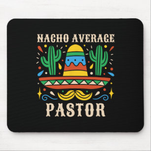 Nacho Average Pastor Funny Mexican Preacher Religi Mousepad